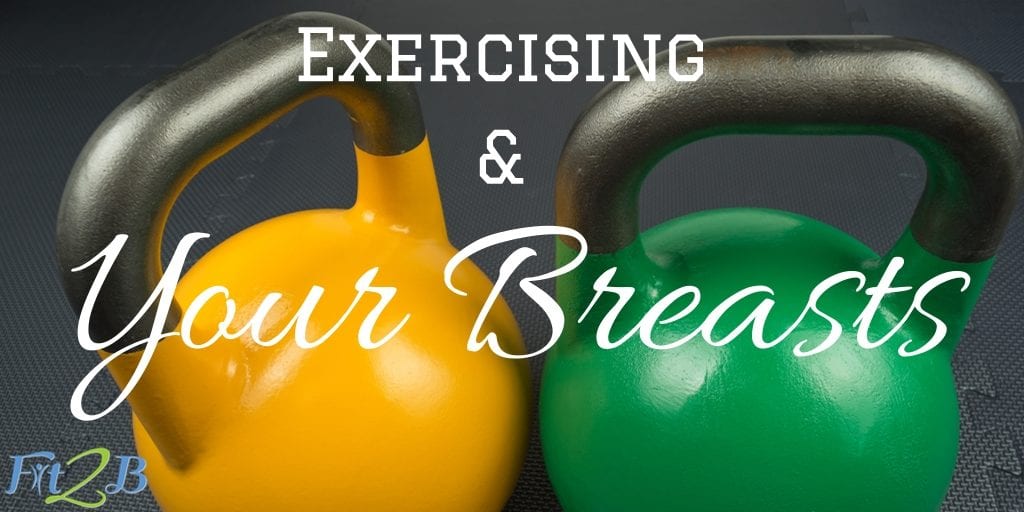 Exercising Your Breasts - Fit2B.com