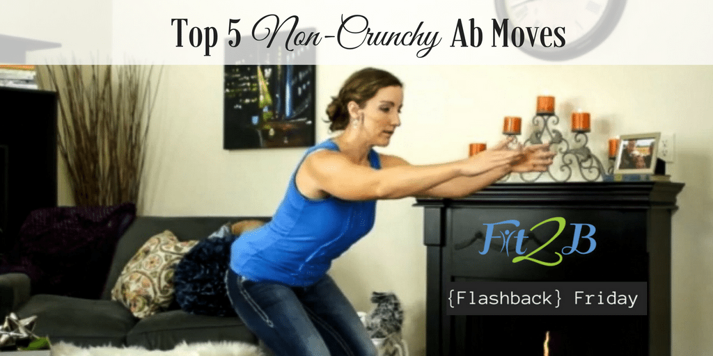 Top 5 Non-Crunchy Ab Moves - Fit2B.com