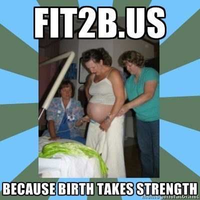 What Fitness does for Birth - Fit2B