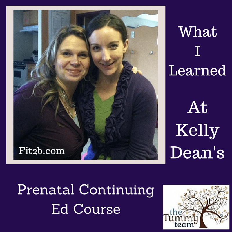 What I learned Kelly Dean's Prenatal class Fit2b.com