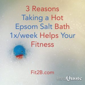 3 Ways That Taking HOT Epsom Salt Baths Help Your Fitness - Fit2b.com