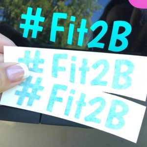 Fit2B Vinyl Decal #fit2b tell the world about tummysafe fitness - available at fit2b.com