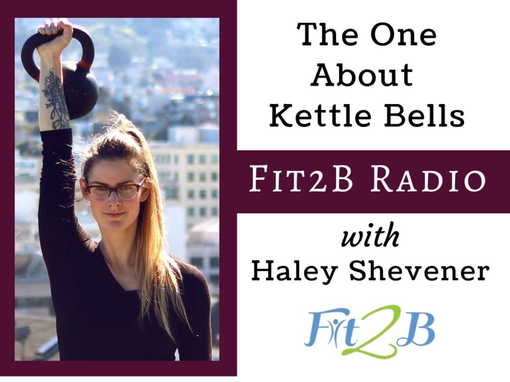 The One About Kettlebells With Haley Shevener - Fit2B.com - Listen to our podcast for women as we discuss kettle bell workouts even if you suffer from prolapse, diastasis recti, or other pelvic floor issues. #kettlebell #momswholift #reachyourgoals #strongerthanyesterday #bodybuilding #fitgirlsguide #fitgirlsworldwide #lowerbodyworkout #fitnessjourney #fitnessmotivation #gymlife #whstrong #bodypositive #fitmomlife #fitmom #sweateveryday #strongnotskinnycross #diastasisrecti #diastasis #fit2b