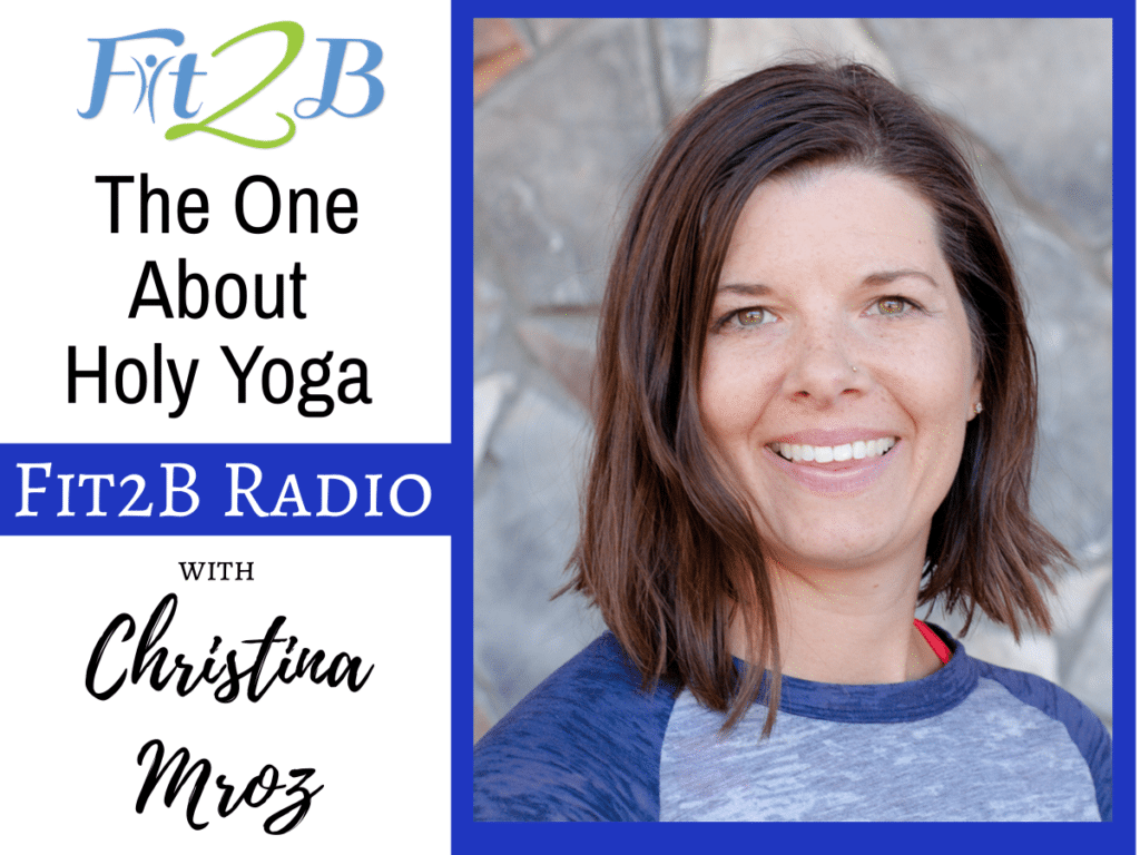 The One About Holy Yoga with Christina Mroz - Fit2B.com - Is the best use of yoga to lose weight fast? Is “exercise yoga” only an ab workout or core workout? Listen to our podcast as we discuss how the spiritual aspect implies more and can still be safe for your diastasis recti recovery. #fitnessjourney #fitnessmotivation #getfit #podcast #fitmomlife #bodypositive #fitmom #strongnotskinny #homefitness #abworkout #homeworkouts_4u #healthylife #healthylifestyle #fitnessroutine #coreworkouts #core #diastasisrecti #diastasis #fit2b #postpartum