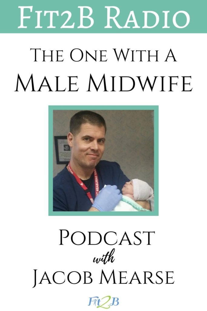 The One with the Male Midwife - Fit2B.com - Ever been curious about what makes a strong women’s health care advocate? What about a male midwife? Listen to this podcast and discover a different side of pregnancy, birth, postpartum recovery on our diastasis recti safe fitness site. #fitpregnancy #fitmom #pregnancy #weekspregnant #pregnant #healthypregnancy #fitnessmotivation #momtobe #momlife #babybump #pregnantbelly #maternity #postpartum #thirdtrimester #pregnantlife #mommytobe #preggo #diastasis #diastasisrecti #fit2b