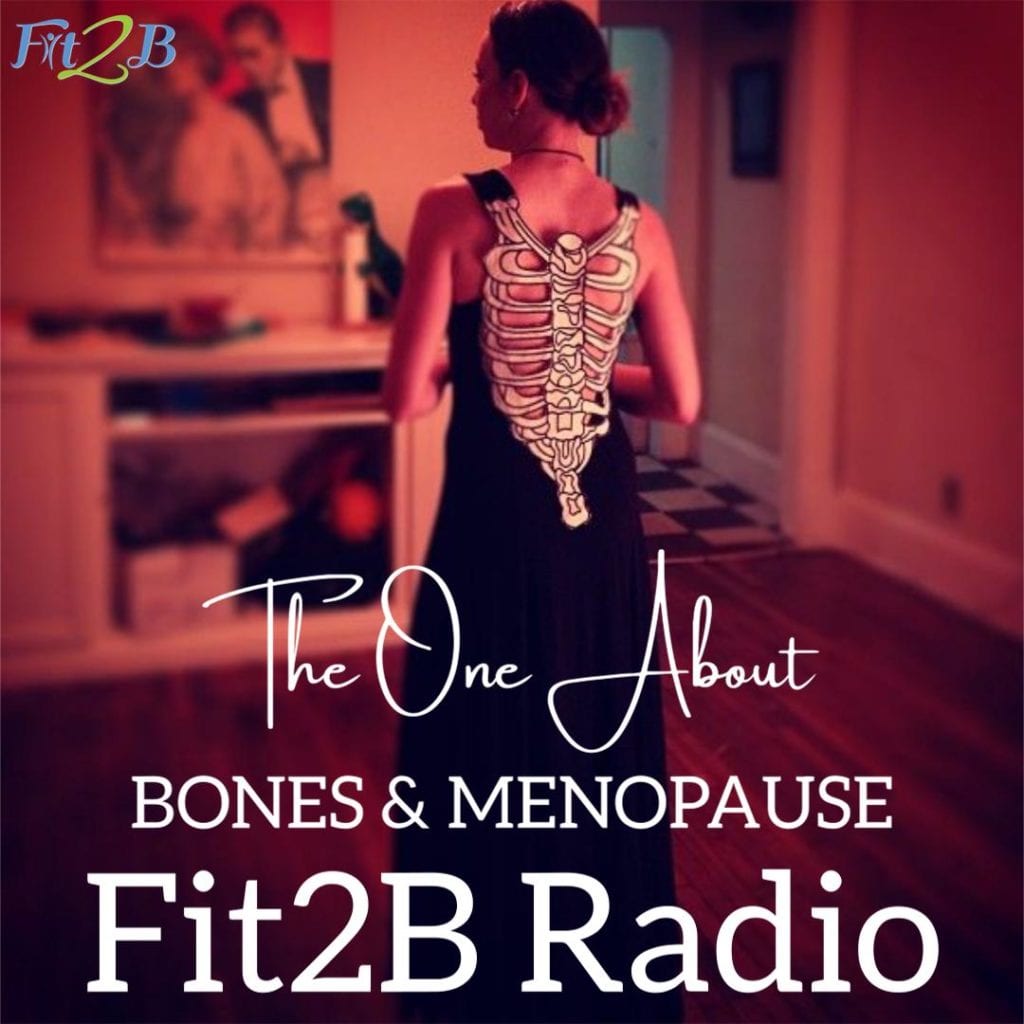 The One About Bones and Menopause - Fit2B.com - Fit2B home fitness knows a healthy lifestyle needs strong bones even as a woman enters or finishes menopause. Are there osteoporosis exercises besides weightlifting women should do? What is the biopsychosocial connection to our core if we have diastasis recti? Listen to this podcast for women as we discuss menopause symptoms & how we can prevent bone loss & improve bone density. #fit2b #homeworkouts #homefitness #menopause #diastasisrecti #bonedensity #weightlifting #osteoporosis #bones #women