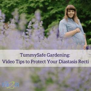 TummySafe Gardening: Video Tips to Protect Your Diastasis Recti - Fit2B.com - Fit2B wants women safe as they explore garnering for beginners. That's why Beth, our fitness and core expert who specializes in tummy safe diastasic recti exercises, put together this blog with a short video to help you avoid back pain. You know your gardening will be great as an abs workout when you learn how to breathe properly while engaging your core and practice a deep squat with proper posture. Click through to learn more! #gardeningforbeginners #diastasisrecti #fit2b #absworkout #fitness
