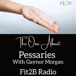 S2:14 The One About Pessaries With Gaynor Morgan
