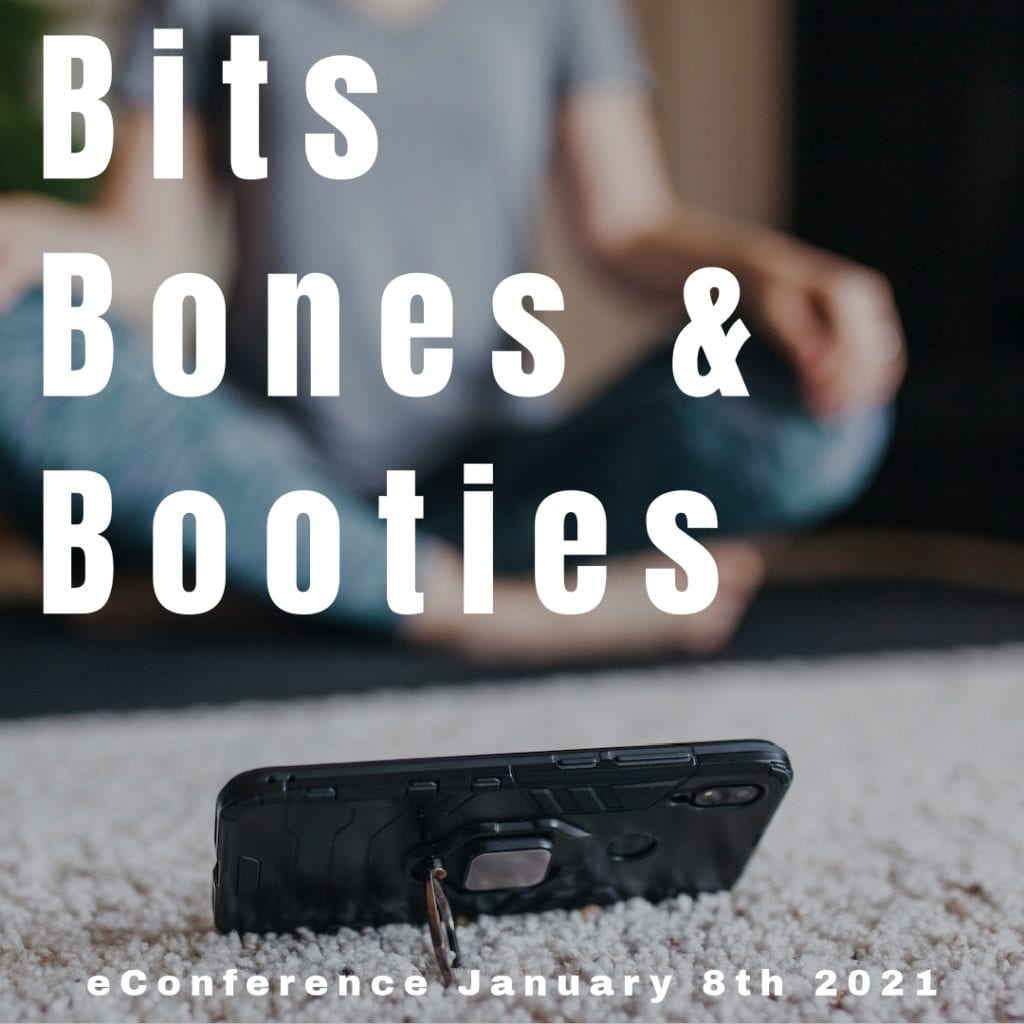 Fit2B Winter Conference: Bits, Bones & Booties... because 2020 was hard on our bodies, and we need to talk about a few body parts that need some extra love and motion in 2021!