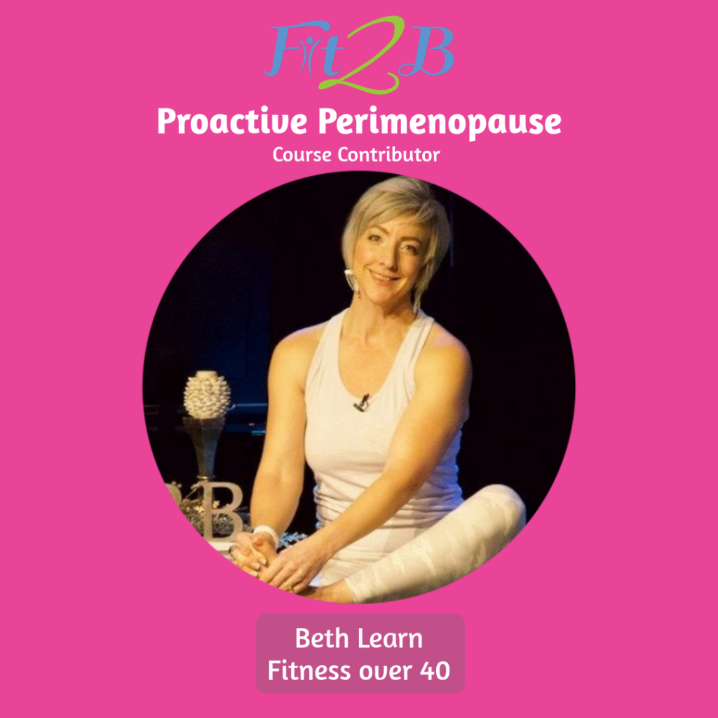 Founder of Proactive Perimenopause - Beth Learn, Fit2b.com