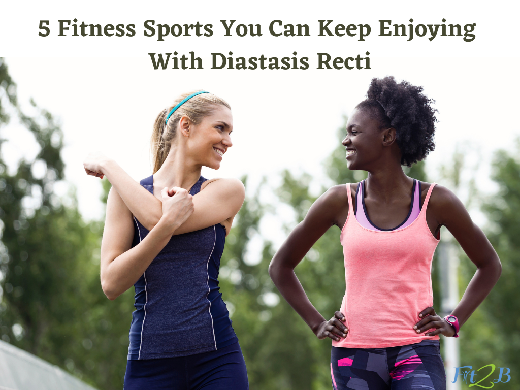 5 Fitness Sports You Can Keep Enjoying with Diastasis Recti