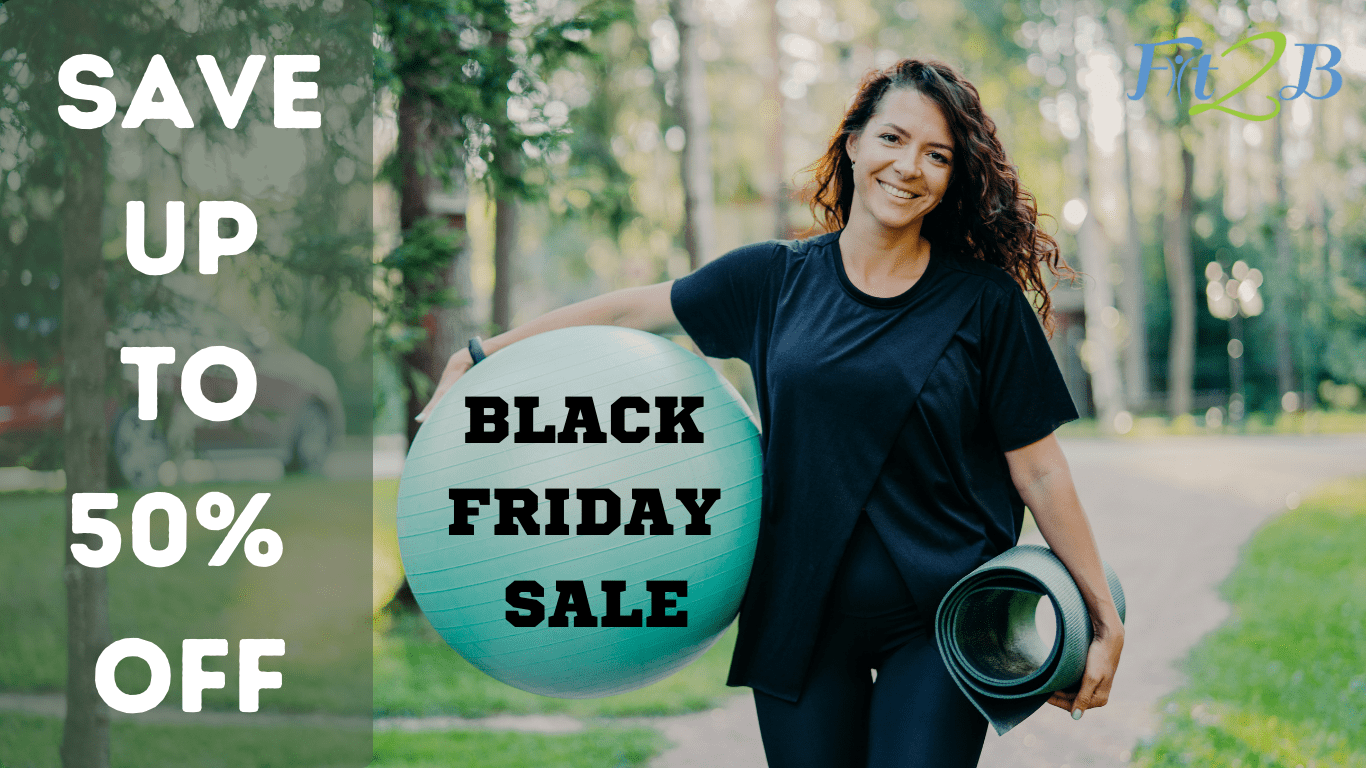 Our Black Friday Sale on Fitness + Others! Fit2B Studio